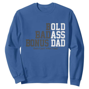 Bold Badass Bonus Dad Sweatshirt Old Ass Dad Funny Father's Day Gift TS11 Royal Blue Print Your Wear
