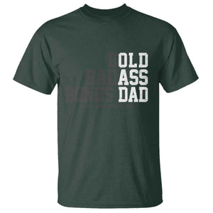 Bold Badass Bonus Dad T Shirt Old Ass Dad Funny Father's Day Gift TS11 Dark Forest Green Print Your Wear