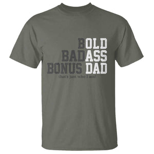 Bold Badass Bonus Dad T Shirt Old Ass Dad Funny Father's Day Gift TS11 Military Green Print Your Wear