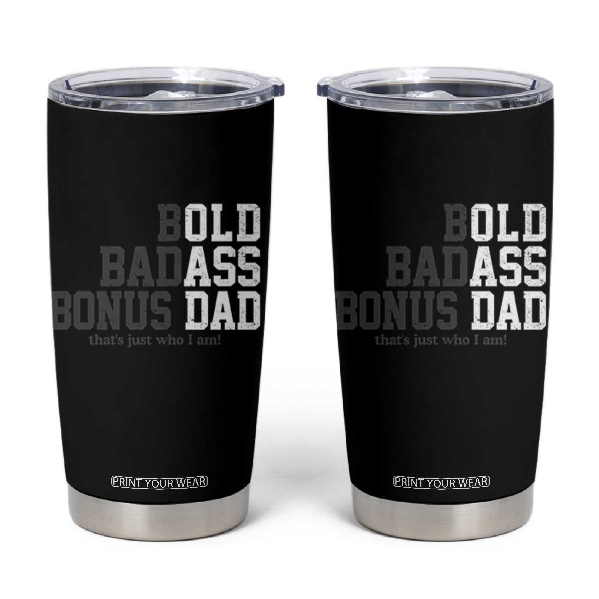 Bold Badass Bonus Dad Tumbler Cup Old Ass Dad Funny Father's Day Gift TS11 Black Print Your Wear