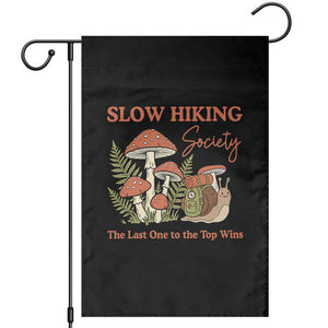 Slow Hiking Society The Last One to The Top Wins Garden Flag Funny Snail Mountaineering TS11 Black Print Your Wear