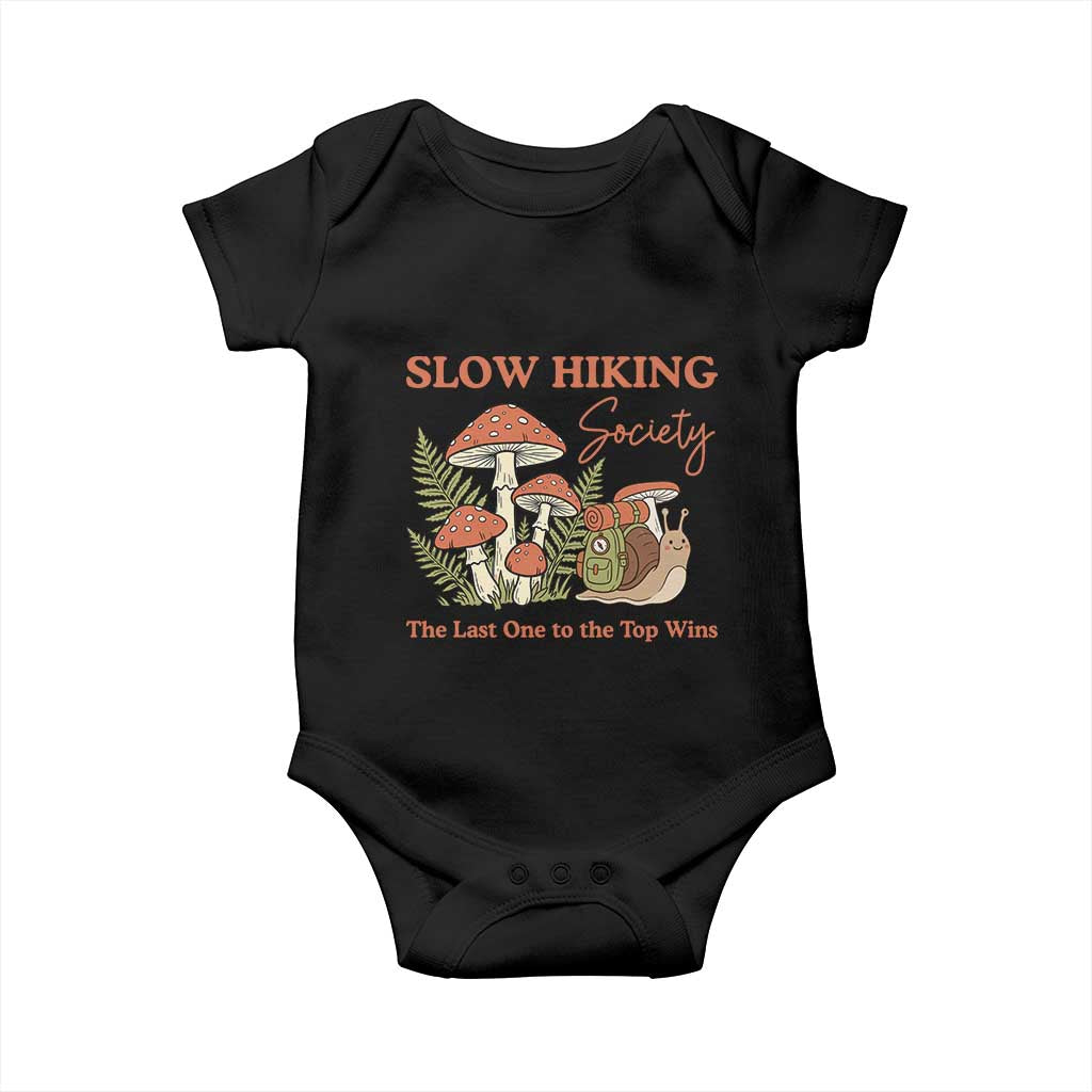 Slow Hiking Society The Last One to The Top Wins Baby Onesie Funny Snail Mountaineering TS11 Black Print Your Wear