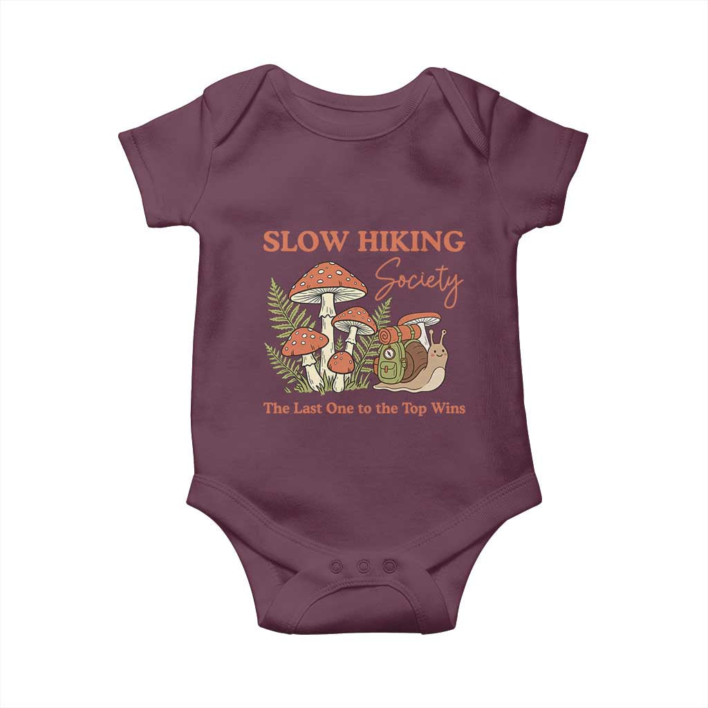 Slow Hiking Society The Last One to The Top Wins Baby Onesie Funny Snail Mountaineering TS11 Maroon Print Your Wear