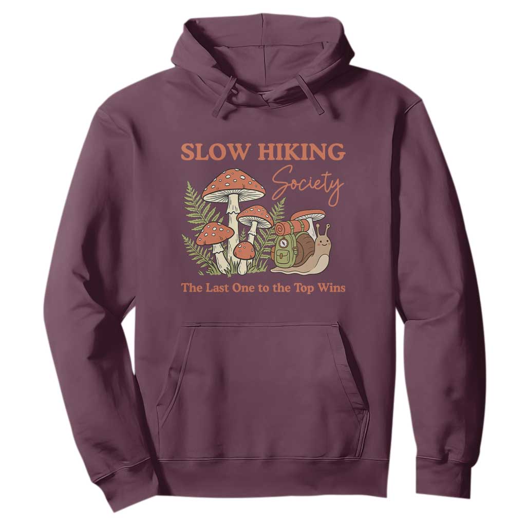 Slow Hiking Society The Last One to The Top Wins Hoodie Funny Snail Mountaineering TS11 Maroon Print Your Wear