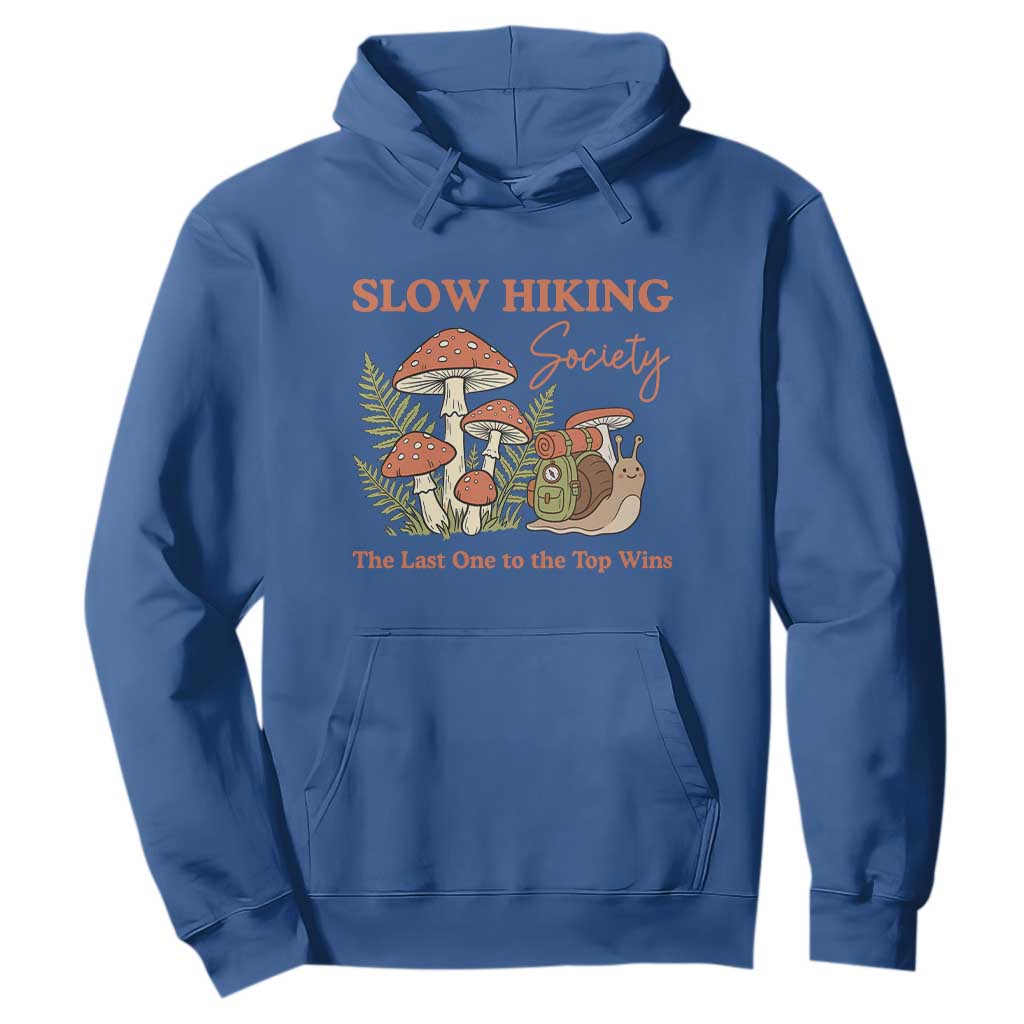 Slow Hiking Society The Last One to The Top Wins Hoodie Funny Snail Mountaineering TS11 Royal Blue Print Your Wear