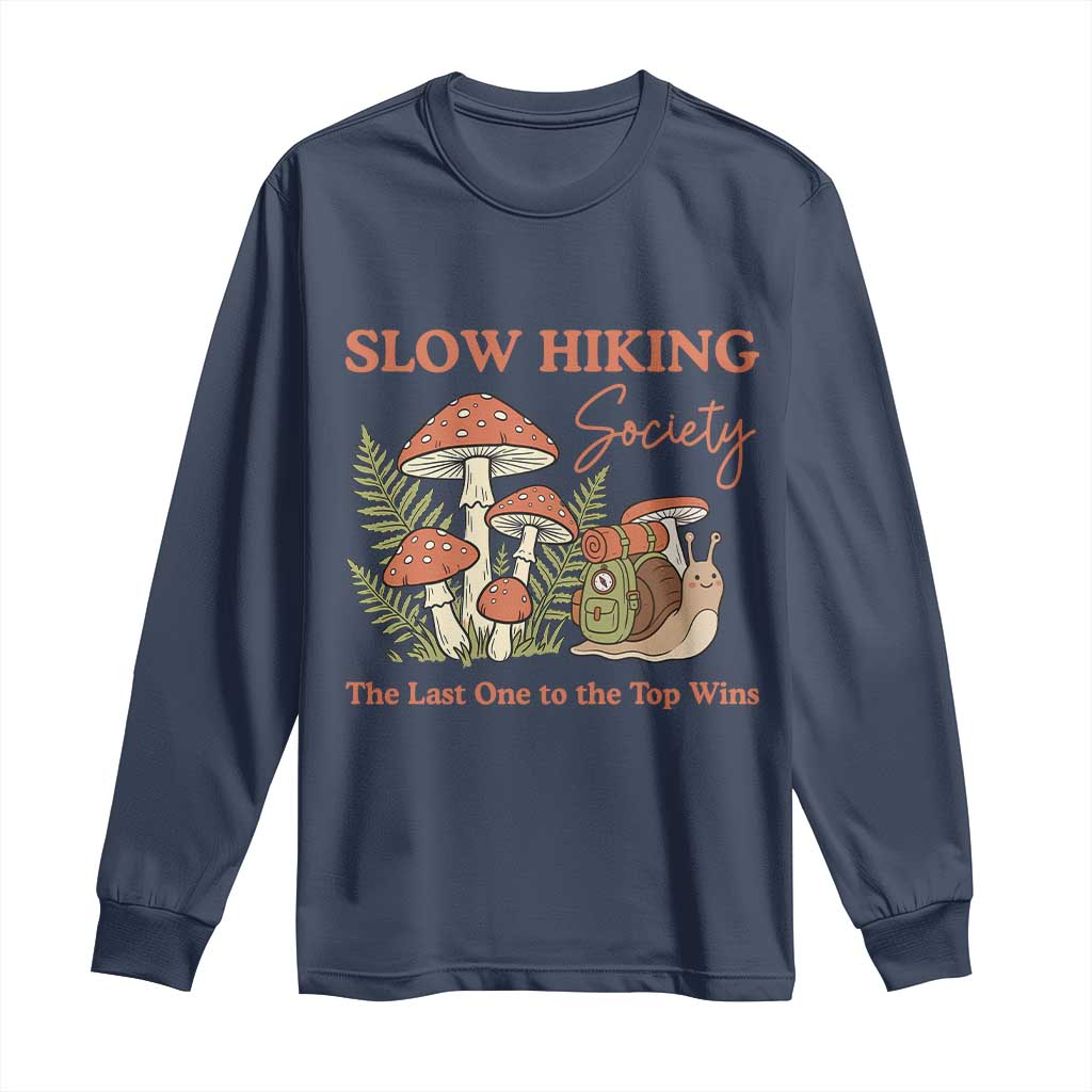 Slow Hiking Society The Last One to The Top Wins Long Sleeve Shirt Funny Snail Mountaineering TS11 Navy Print Your Wear