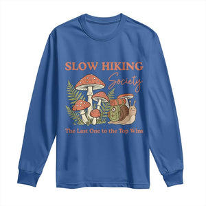 Slow Hiking Society The Last One to The Top Wins Long Sleeve Shirt Funny Snail Mountaineering TS11 Royal Blue Print Your Wear