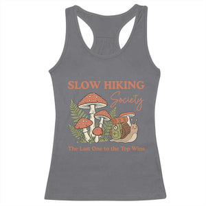 Slow Hiking Society The Last One to The Top Wins Racerback Tank Top Funny Snail Mountaineering TS11 Charcoal Print Your Wear