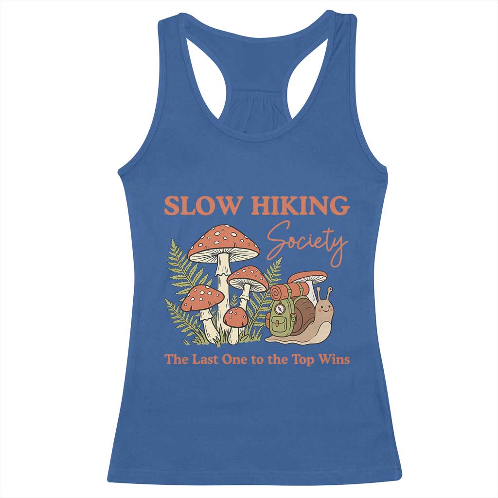 Slow Hiking Society The Last One to The Top Wins Racerback Tank Top Funny Snail Mountaineering TS11 Royal Blue Print Your Wear