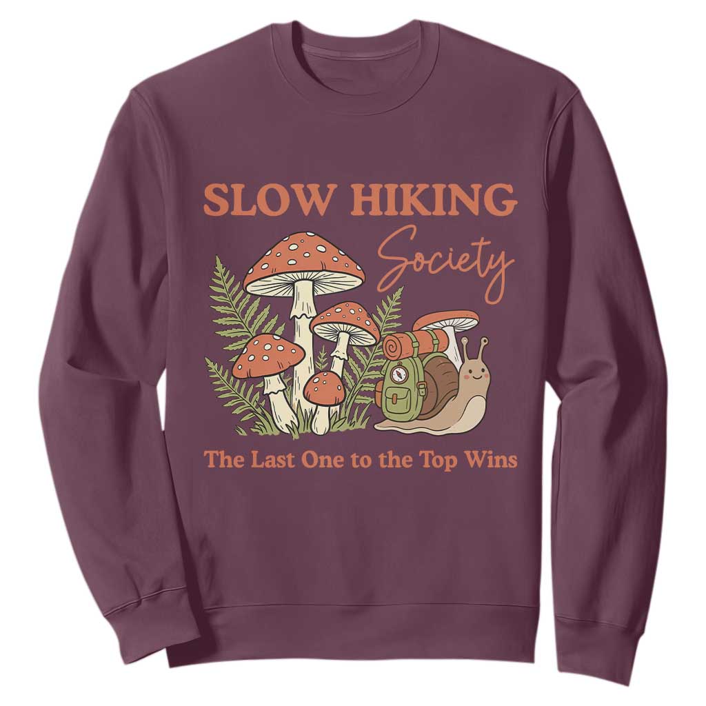 Slow Hiking Society The Last One to The Top Wins Sweatshirt Funny Snail Mountaineering TS11 Maroon Print Your Wear