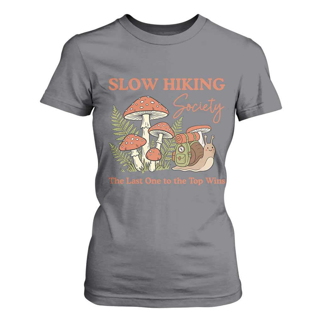 Slow Hiking Society The Last One to The Top Wins T Shirt For Women Funny Snail Mountaineering TS11 Charcoal Print Your Wear