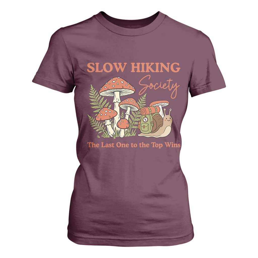 Slow Hiking Society The Last One to The Top Wins T Shirt For Women Funny Snail Mountaineering TS11 Maroon Print Your Wear
