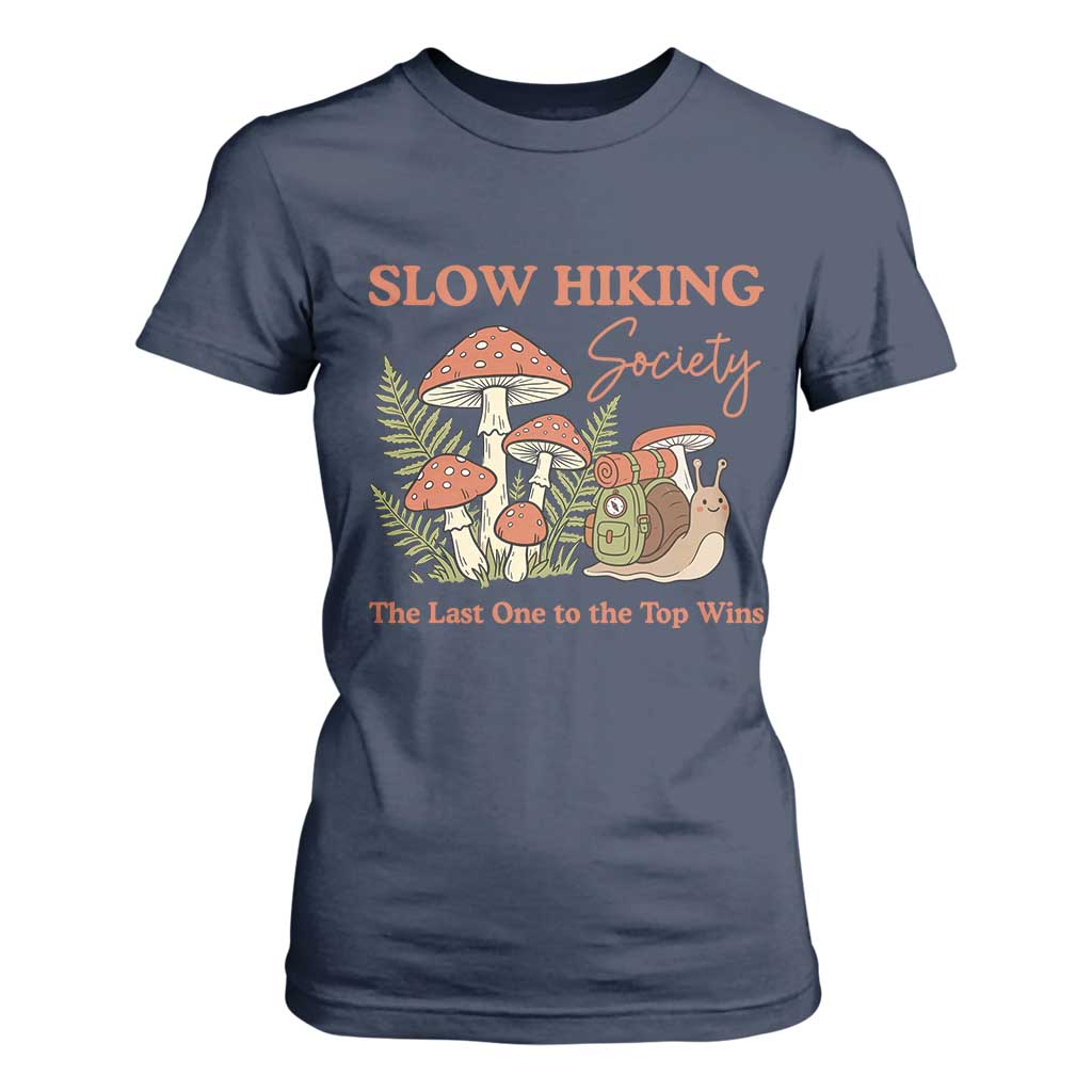 Slow Hiking Society The Last One to The Top Wins T Shirt For Women Funny Snail Mountaineering TS11 Navy Print Your Wear