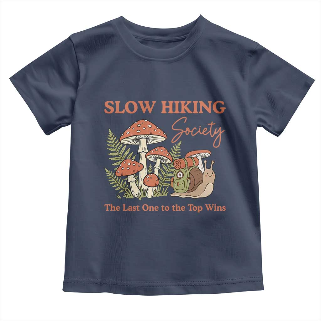 Slow Hiking Society The Last One to The Top Wins Toddler T Shirt Funny Snail Mountaineering TS11 Navy Print Your Wear