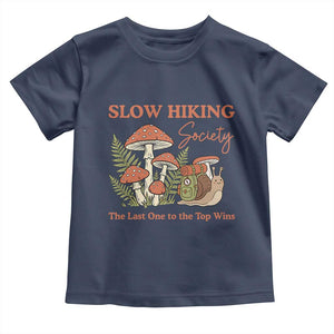 Slow Hiking Society The Last One to The Top Wins Toddler T Shirt Funny Snail Mountaineering TS11 Navy Print Your Wear