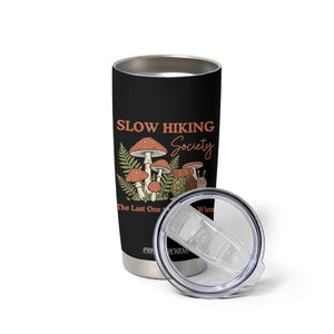 Slow Hiking Society The Last One to The Top Wins Tumbler Cup Funny Snail Mountaineering TS11 Print Your Wear