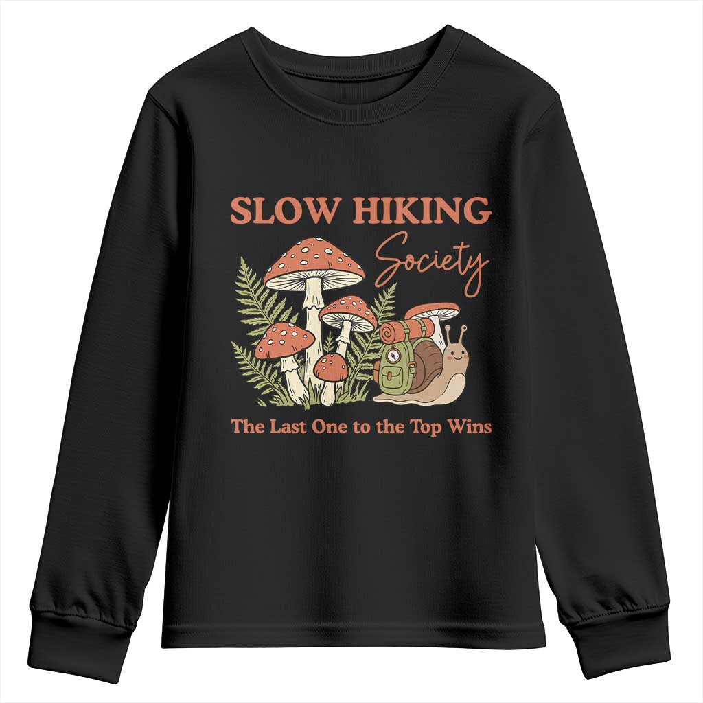 Slow Hiking Society The Last One to The Top Wins Youth Sweatshirt Funny Snail Mountaineering TS11 Black Print Your Wear