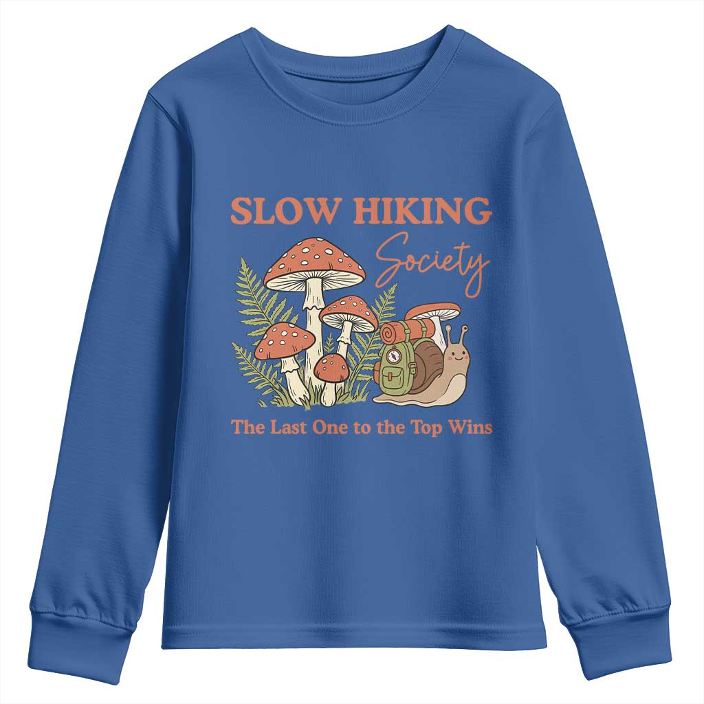Slow Hiking Society The Last One to The Top Wins Youth Sweatshirt Funny Snail Mountaineering TS11 Royal Blue Print Your Wear