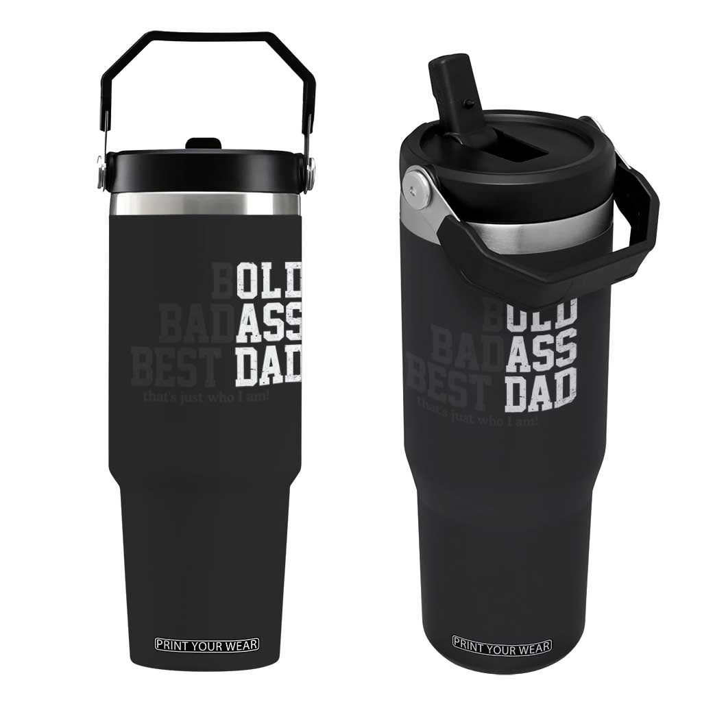 Bold Badass Best Dad Flip Straw Tumbler Funny Old Ass Father Gag Gift TS11 One Size: 30 oz Black Print Your Wear