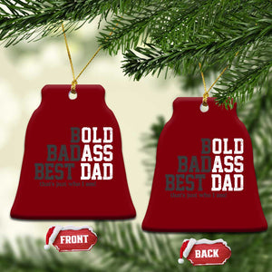 Bold Badass Best Dad Ceramic Ornament Funny Old Ass Father Gag Gift TS11 Print Your Wear