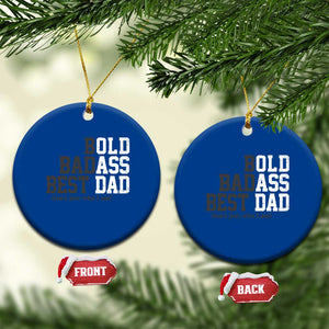 Bold Badass Best Dad Ceramic Ornament Funny Old Ass Father Gag Gift TS11 1pc Blue Print Your Wear