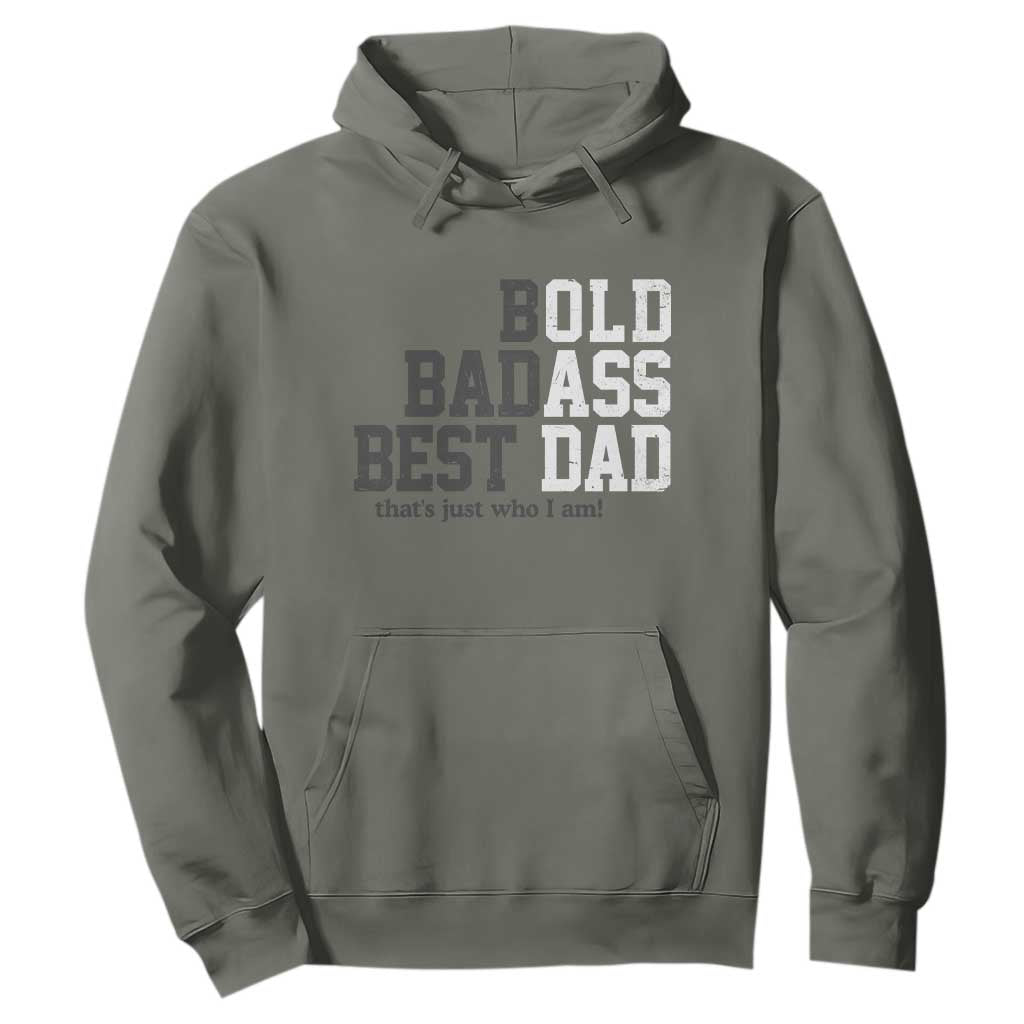 Bold Badass Best Dad Hoodie Funny Old Ass Father Gag Gift TS11 Military Green Print Your Wear