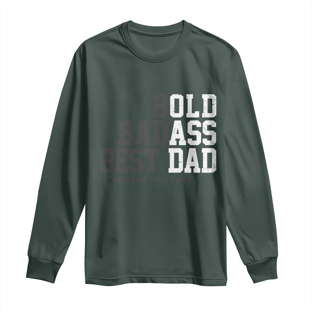 Bold Badass Best Dad Long Sleeve Shirt Funny Old Ass Father Gag Gift TS11 Dark Forest Green Print Your Wear