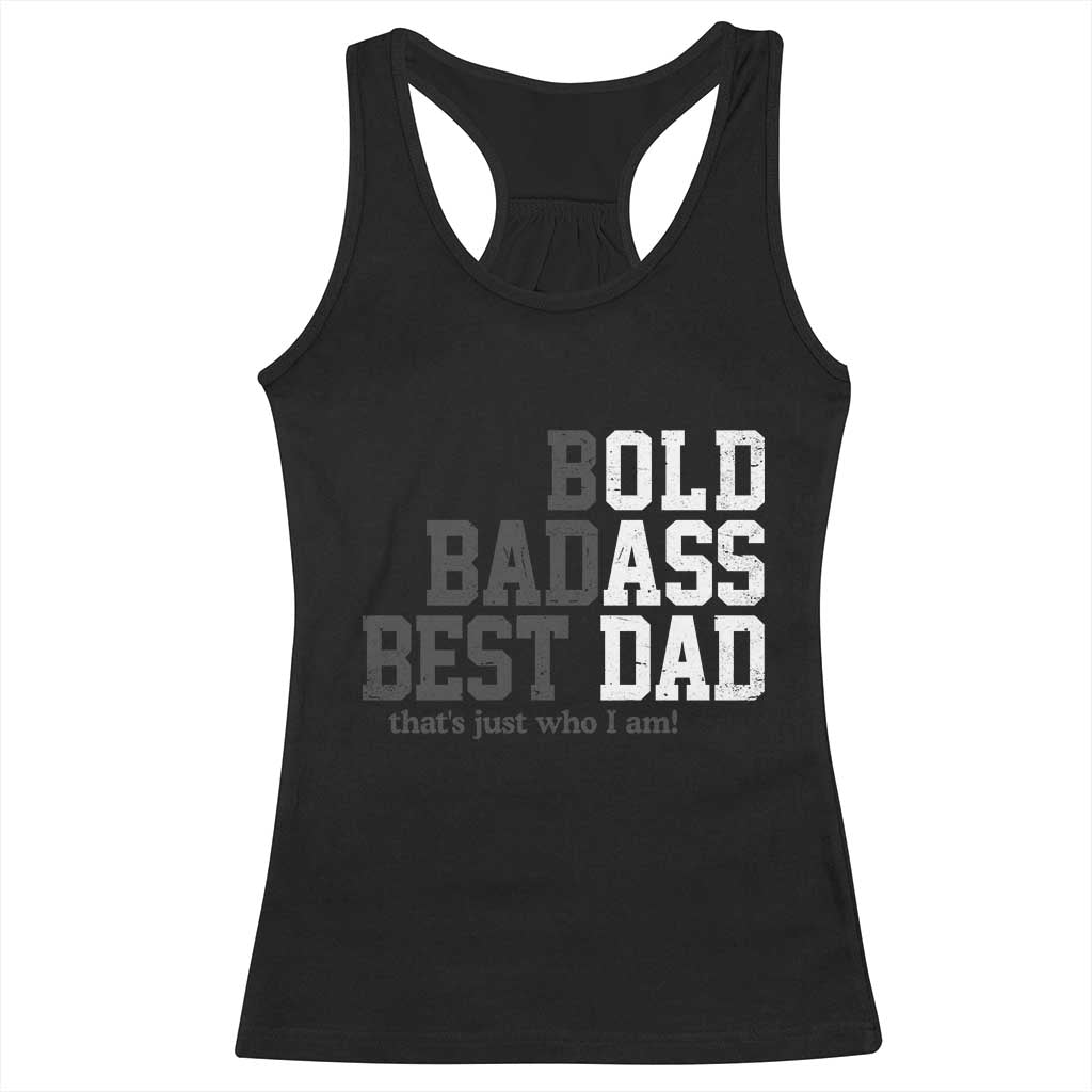 Bold Badass Best Dad Racerback Tank Top Funny Old Ass Father Gag Gift TS11 Black Print Your Wear
