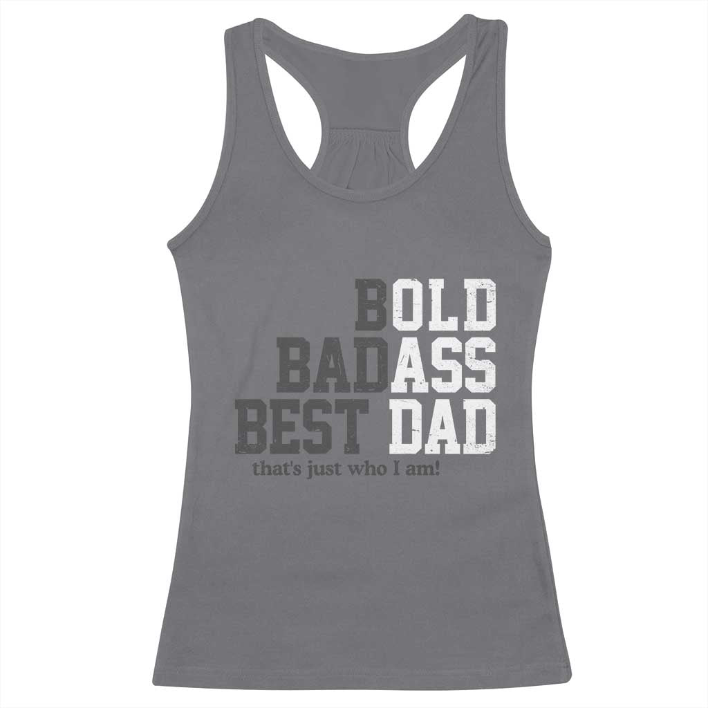 Bold Badass Best Dad Racerback Tank Top Funny Old Ass Father Gag Gift TS11 Charcoal Print Your Wear
