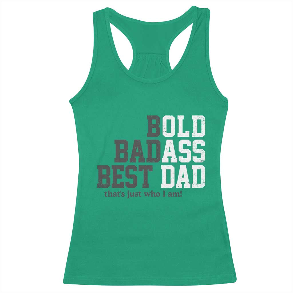 Bold Badass Best Dad Racerback Tank Top Funny Old Ass Father Gag Gift TS11 Irish Green Print Your Wear