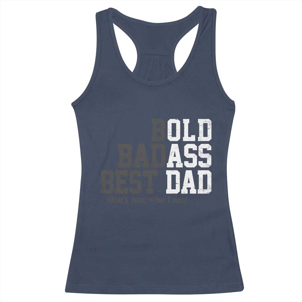 Bold Badass Best Dad Racerback Tank Top Funny Old Ass Father Gag Gift TS11 Navy Print Your Wear