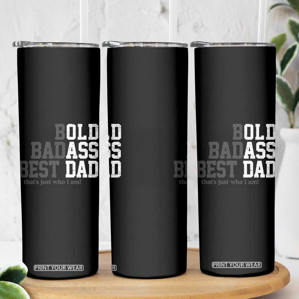 Bold Badass Best Dad Skinny Tumbler Funny Old Ass Father Gag Gift TS11 Print Your Wear