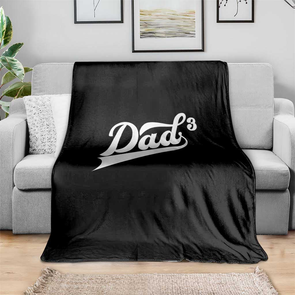 Dad Of Three Throw Blanket Funny Daddy 3 Promoted for The Second Time TS11 Print Your Wear