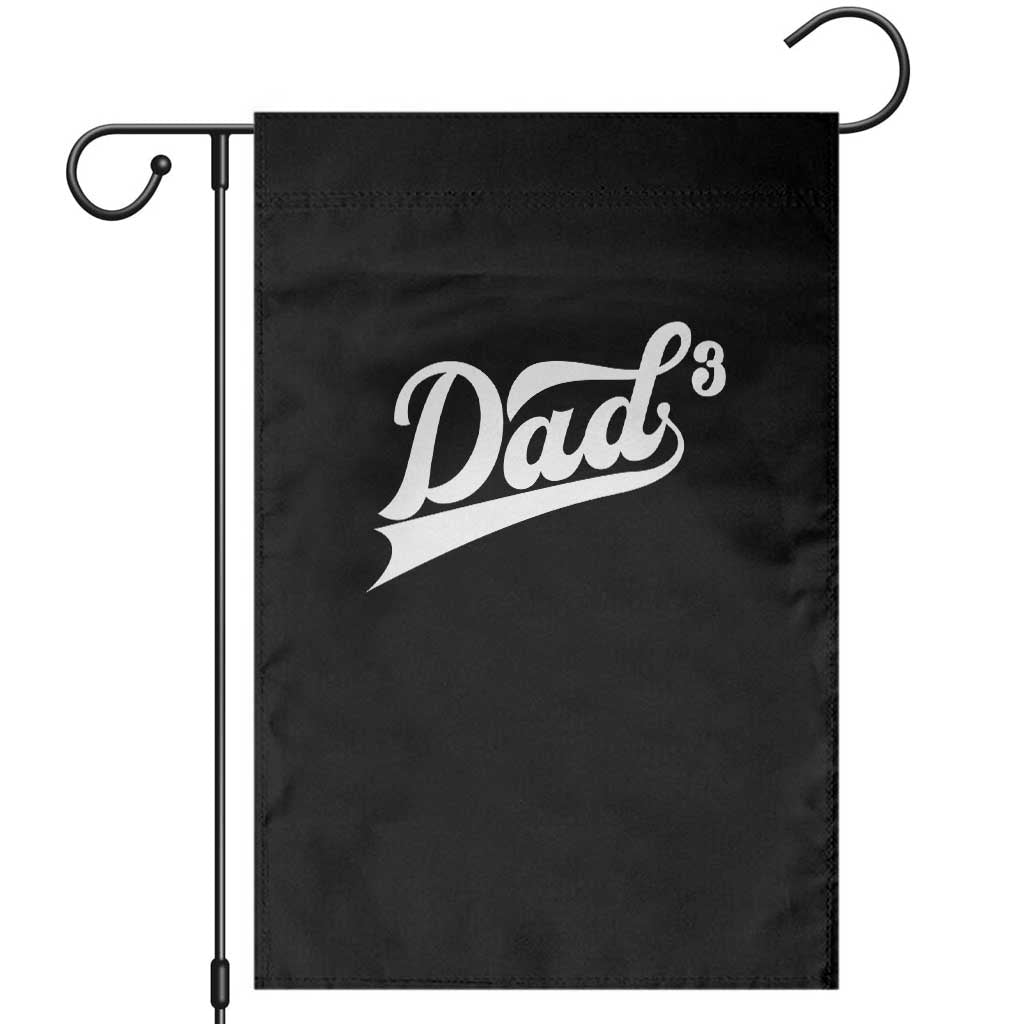 Dad Of Three Garden Flag Funny Daddy 3 Promoted for The Second Time TS11 Black Print Your Wear