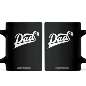 Dad Of Three Coffee Mug Funny Daddy 3 Promoted for The Second Time TS11 Black Print Your Wear