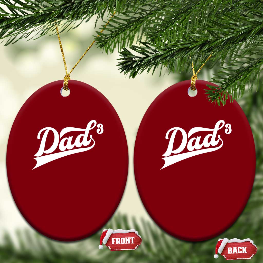 Dad Of Three Ceramic Ornament Funny Daddy 3 Promoted for The Second Time TS11 Print Your Wear