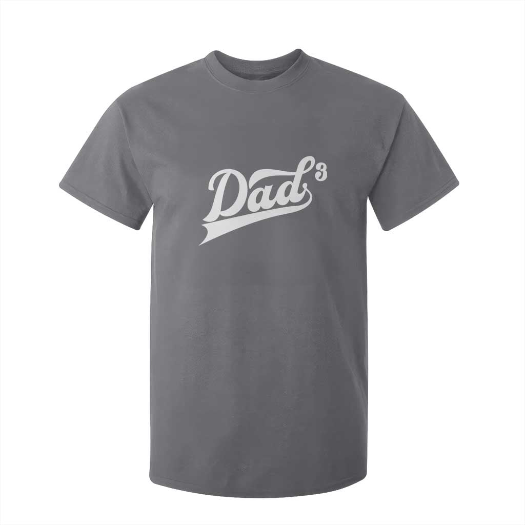 Dad Of Three T Shirt For Kid Funny Daddy 3 Promoted for The Second Time TS11 Charcoal Print Your Wear