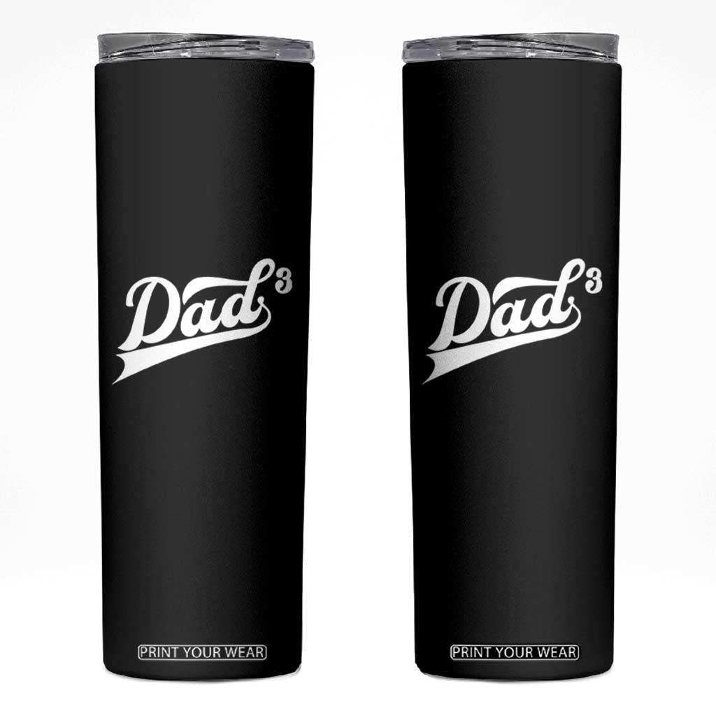 Dad Of Three Skinny Tumbler Funny Daddy 3 Promoted for The Second Time TS11 Black Print Your Wear