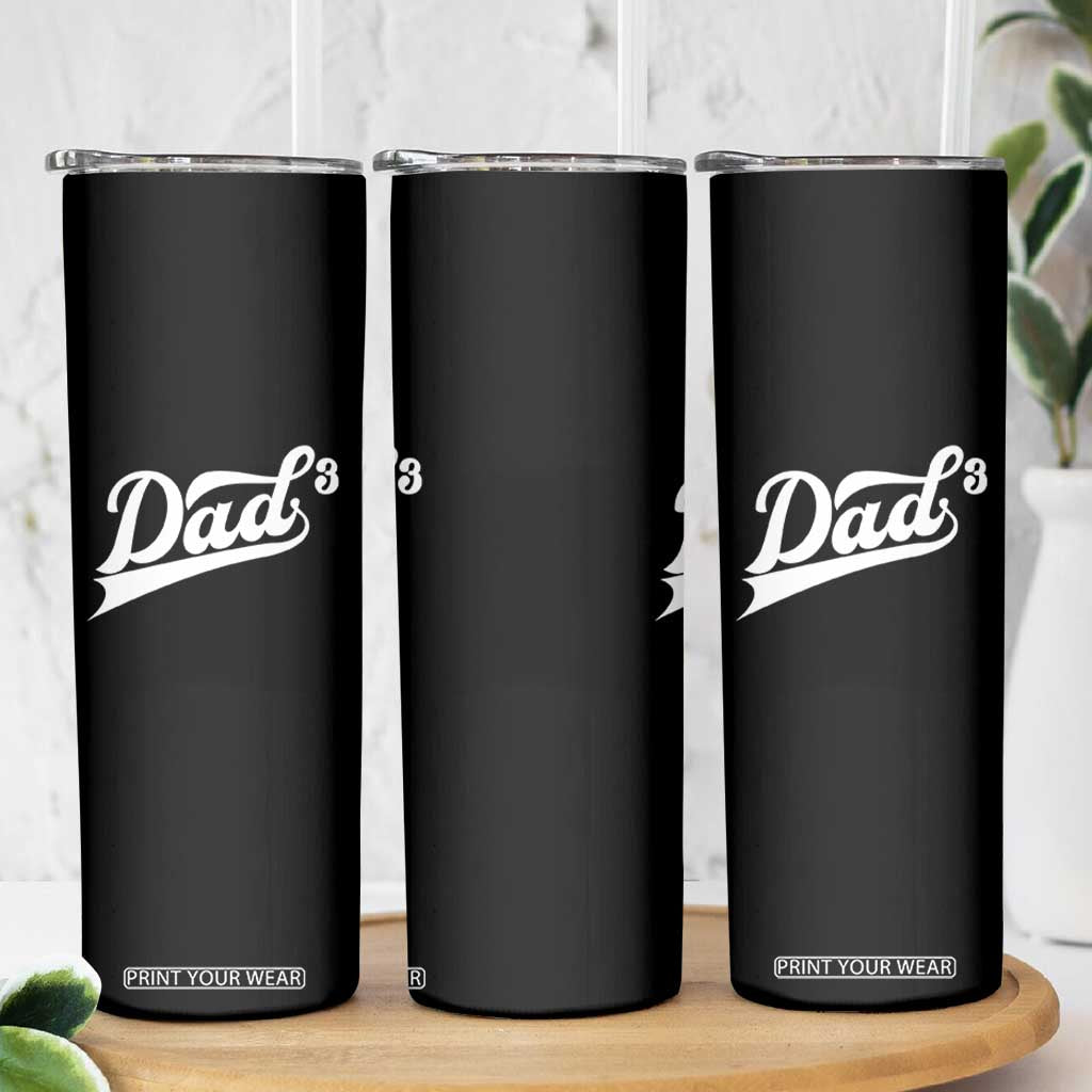 Dad Of Three Skinny Tumbler Funny Daddy 3 Promoted for The Second Time TS11 Print Your Wear