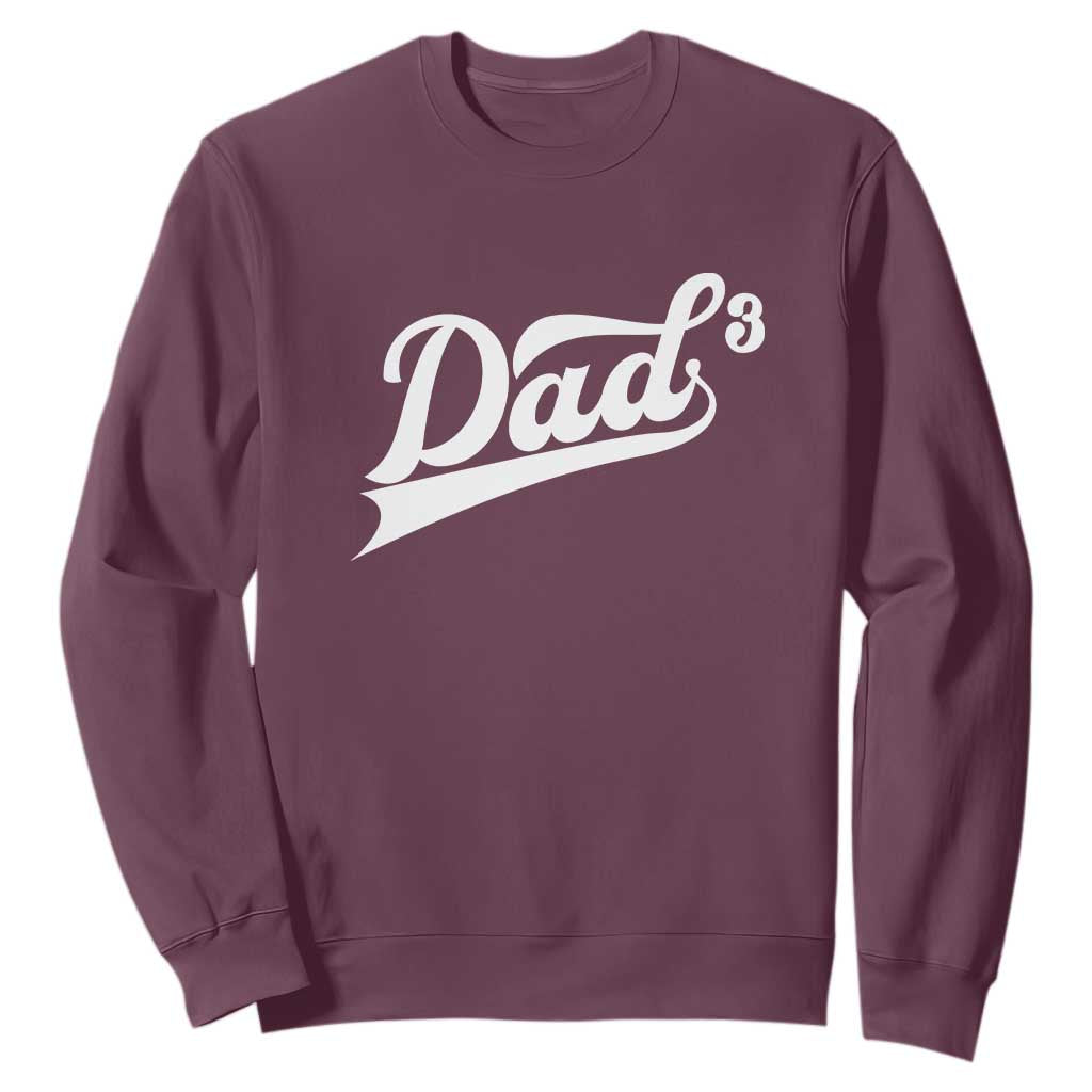 Dad Of Three Sweatshirt Funny Daddy 3 Promoted for The Second Time TS11 Maroon Print Your Wear