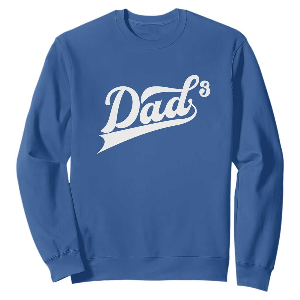 Dad Of Three Sweatshirt Funny Daddy 3 Promoted for The Second Time TS11 Royal Blue Print Your Wear