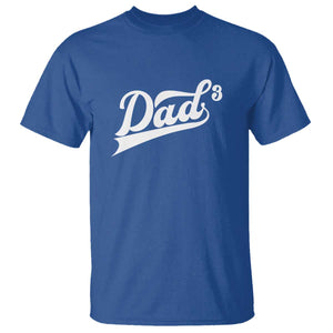 Dad Of Three T Shirt Funny Daddy 3 Promoted for The Second Time TS11 Royal Blue Print Your Wear