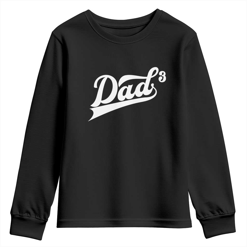 Dad Of Three Youth Sweatshirt Funny Daddy 3 Promoted for The Second Time TS11 Black Print Your Wear