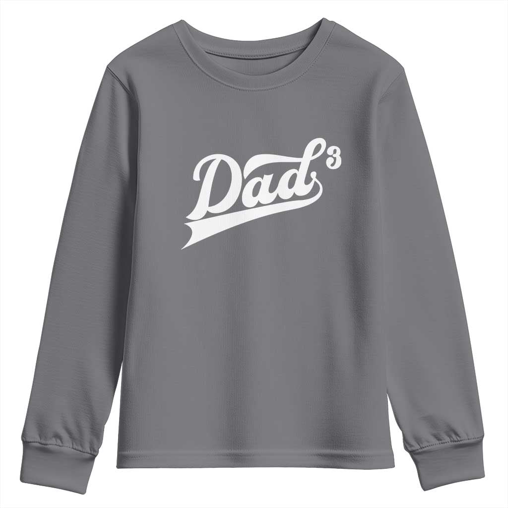 Dad Of Three Youth Sweatshirt Funny Daddy 3 Promoted for The Second Time TS11 Charcoal Print Your Wear