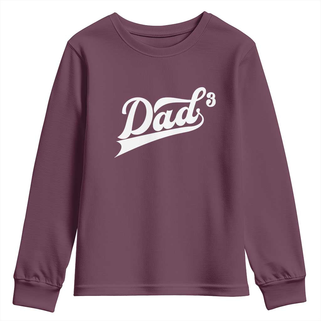 Dad Of Three Youth Sweatshirt Funny Daddy 3 Promoted for The Second Time TS11 Maroon Print Your Wear