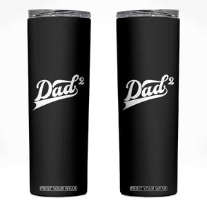 Dad Of Two Skinny Tumbler Funny Daddy 2 Promoted for The Second Time TS11 Black Print Your Wear