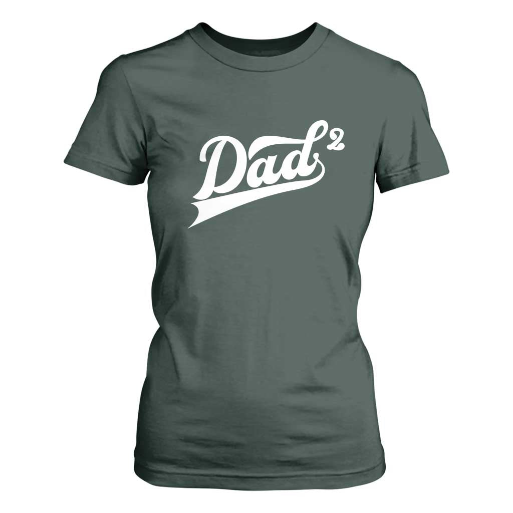 Dad Of Two T Shirt For Women Funny Daddy 2 Promoted for The Second Time TS11 Dark Forest Green Print Your Wear