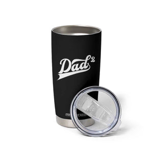 Dad Of Two Tumbler Cup Funny Daddy 2 Promoted for The Second Time TS11 Print Your Wear