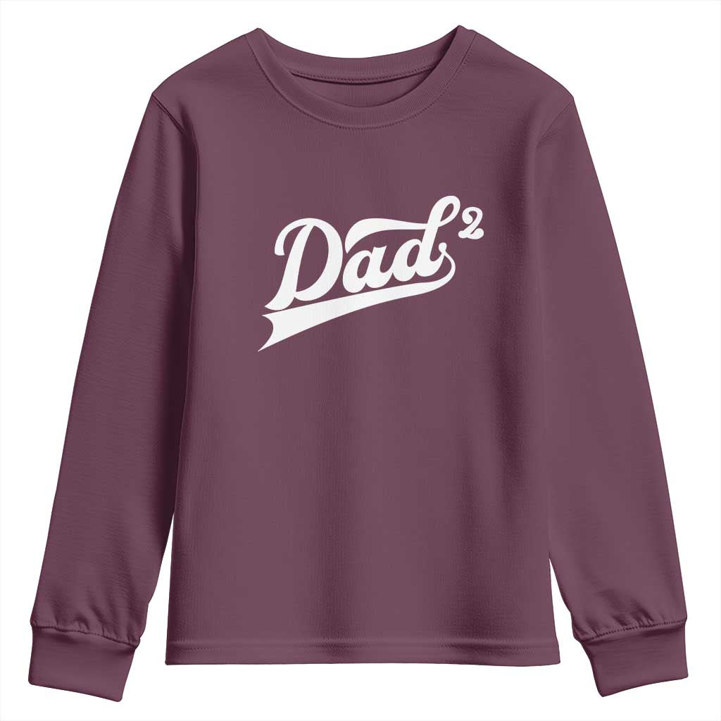 Dad Of Two Youth Sweatshirt Funny Daddy 2 Promoted for The Second Time TS11 Maroon Print Your Wear