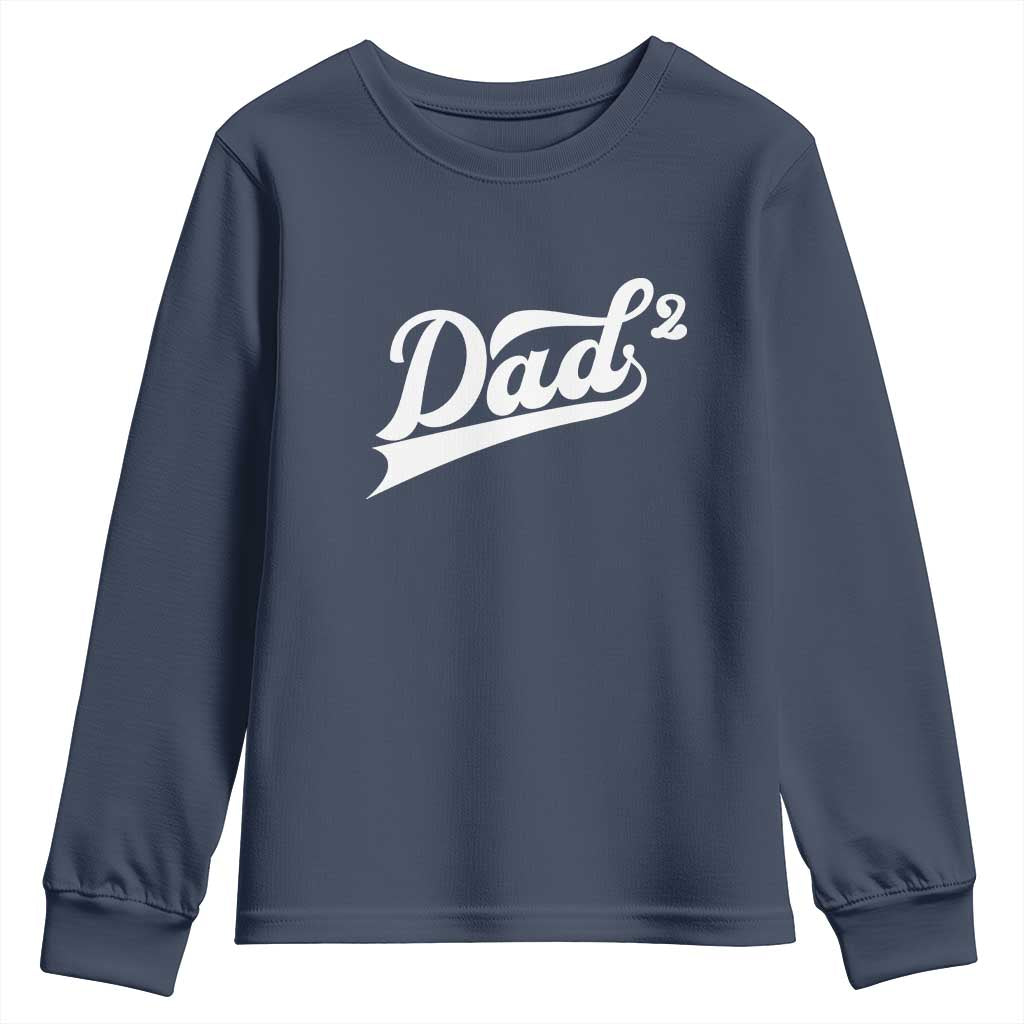 Dad Of Two Youth Sweatshirt Funny Daddy 2 Promoted for The Second Time TS11 Navy Print Your Wear